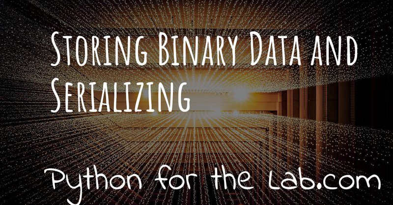 Storing Binary Data and Serializing