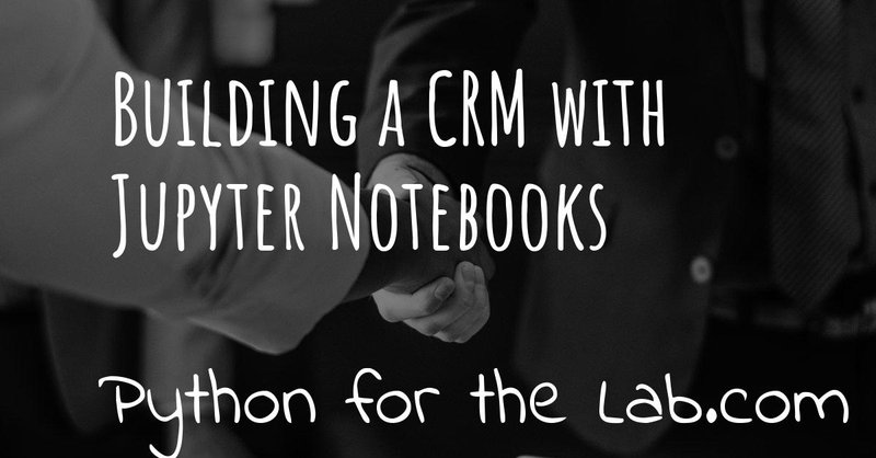 Illustration of Building a CRM with Jupyter Notebooks