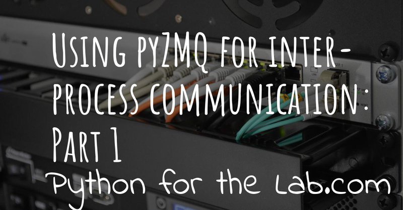 Illustration of Using pyZMQ for inter-process communication: Part 1