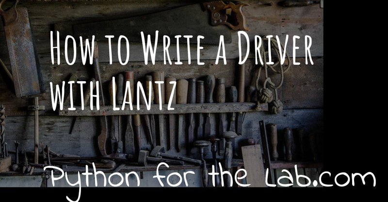 Illustration of How to Write a Driver with Lantz